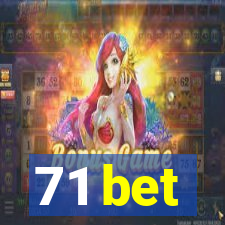 71 bet